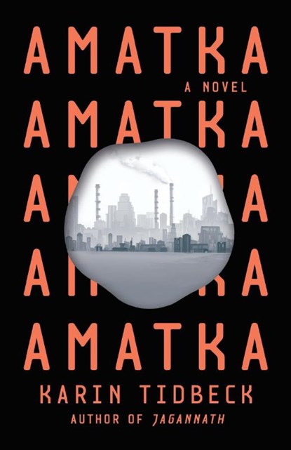 Amatka, Karin Tidbeck - Paperback - 9781101973950