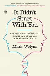 It Didn't Start With You - Mark Wolynn - 9781101980385
