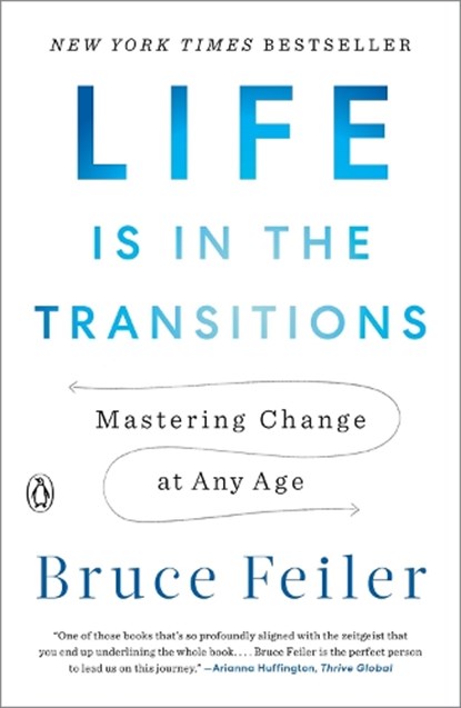 Life Is in the Transitions, Bruce Feiler - Paperback - 9781101980514