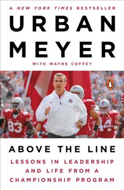 Above the Line, Urban Meyer ; Wayne Coffey - Ebook - 9781101980712
