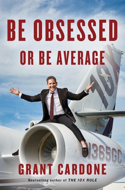 Be Obsessed Or Be Average, Grant Cardone - Gebonden - 9781101981054