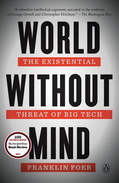 World Without Mind, Franklin Foer - Paperback - 9781101981122