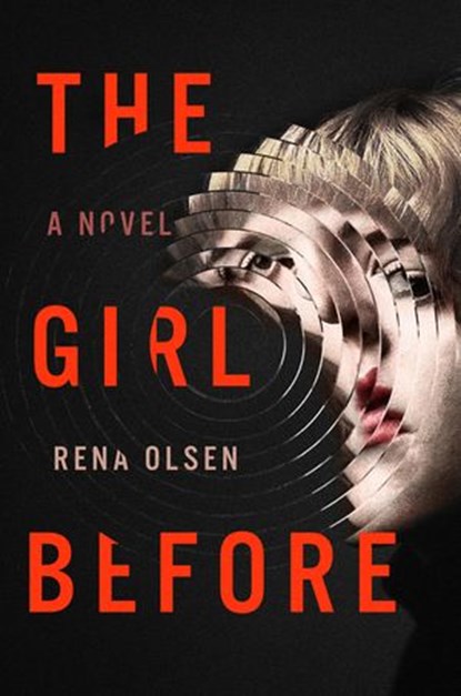 The Girl Before, Rena Olsen - Ebook - 9781101982372