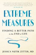 Extreme Measures | M.D. Dr. Jessica Nutik Zitter | 