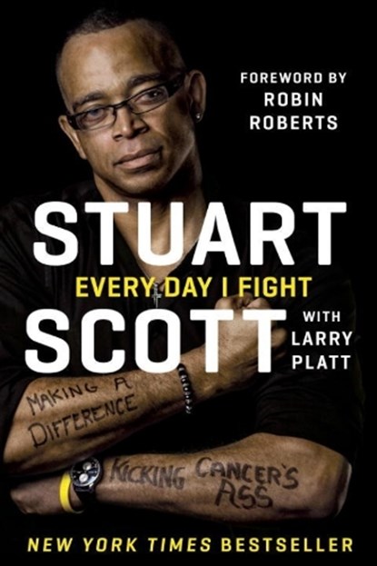 Every Day I Fight, Stuart Scott - Paperback - 9781101983171