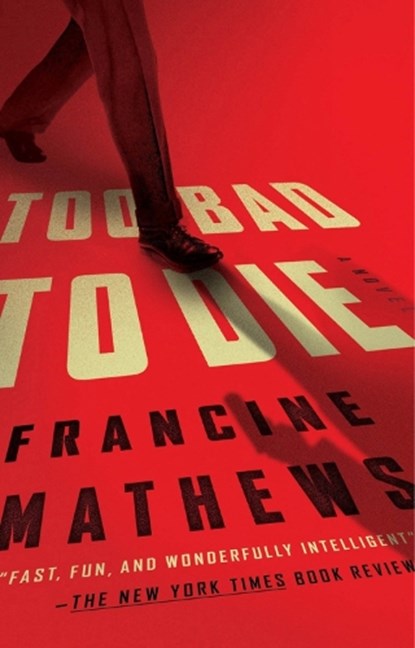 Too Bad To Die, Francine Mathews - Paperback - 9781101983362