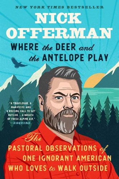 Where the Deer and the Antelope Play, Nick Offerman - Paperback - 9781101984703