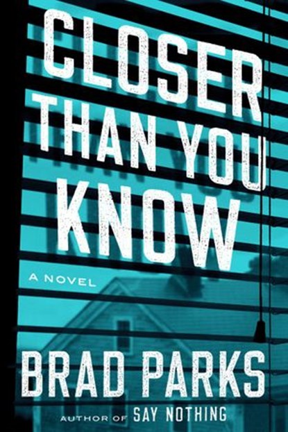 Closer Than You Know, Brad Parks - Ebook - 9781101985649