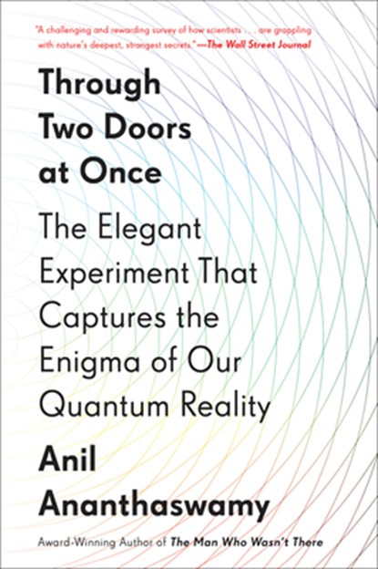 Through Two Doors At Once, Anil Ananthaswamy - Paperback - 9781101986103