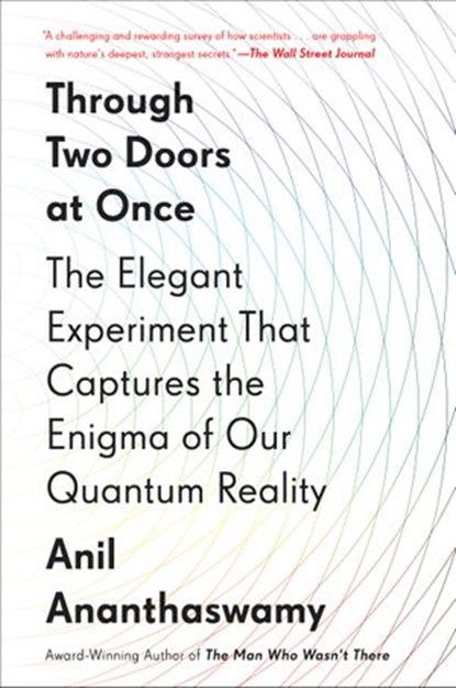 Through Two Doors at Once, Anil Ananthaswamy - Ebook - 9781101986110