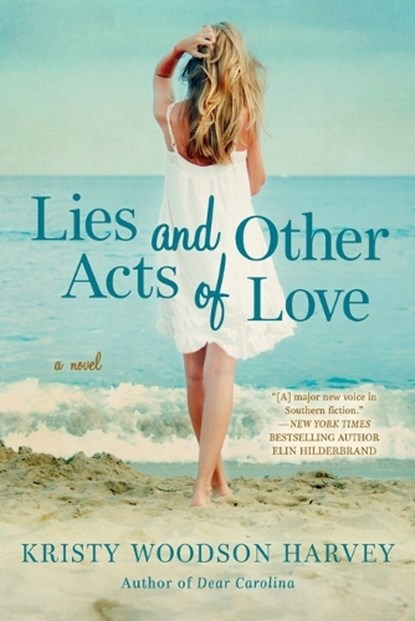 Lies and Other Acts of Love, Kristy Woodson Harvey - Paperback - 9781101987063