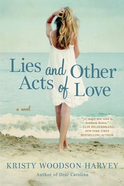 Lies and Other Acts of Love, Kristy Woodson Harvey - Ebook - 9781101987070