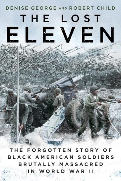 The Lost Eleven, Denise George ; Robert Child - Paperback - 9781101987414