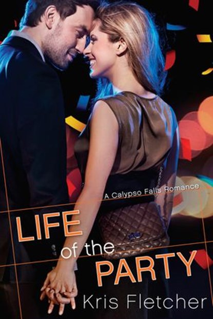 Life of the Party, Kris Fletcher - Ebook - 9781101989227