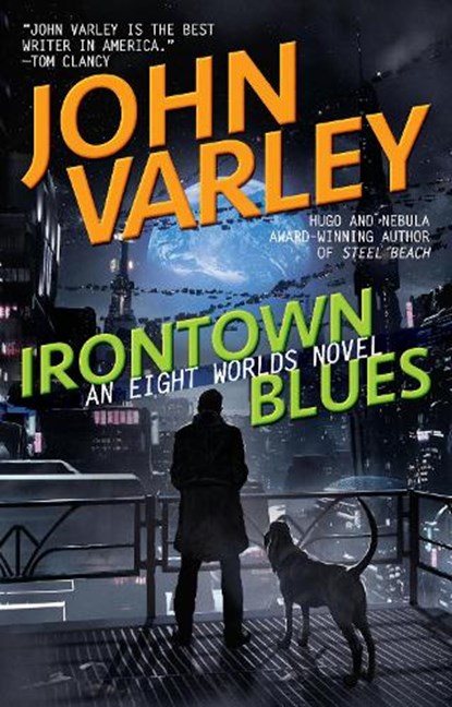 Irontown Blues, John Varley - Paperback - 9781101989371