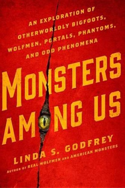 Monsters Among Us, Linda S. Godfrey - Ebook - 9781101992425