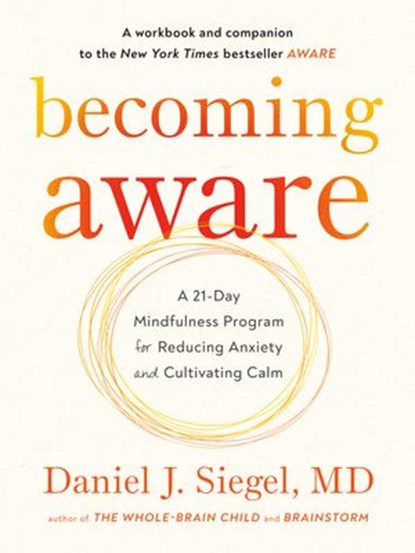 Becoming Aware, Daniel J. Siegel M.D. - Ebook - 9781101993064