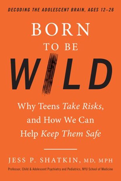 Born to Be Wild, Jess Shatkin - Ebook - 9781101993422