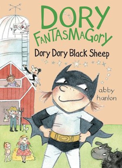 Dory Fantasmagory: Dory Dory Black Sheep, Abby Hanlon - Ebook - 9781101994283