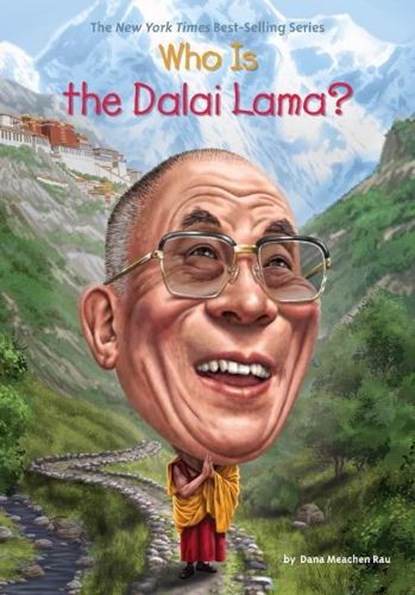 Who Is the Dalai Lama?, Dana Meachen Rau ; Who HQ - Paperback - 9781101995549