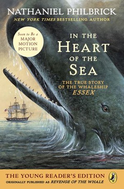 In the Heart of the Sea (Young Readers Edition), Nathaniel Philbrick - Ebook - 9781101998076