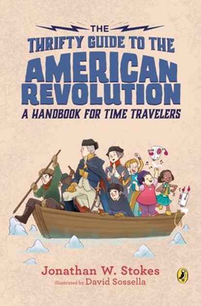 The Thrifty Guide to the American Revolution, Jonathan W. Stokes - Ebook - 9781101998120