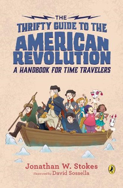 The Thrifty Guide to the American Revolution, STOKES,  Jonathan W. - Paperback - 9781101998137
