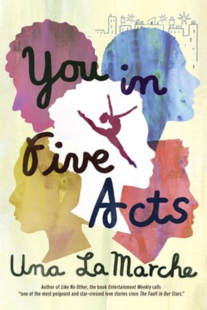 You in Five Acts, Una LaMarche - Ebook - 9781101998953