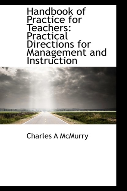 Handbook of Practice for Teachers, MCMURRY,  Charles Alexander - Gebonden - 9781103895229
