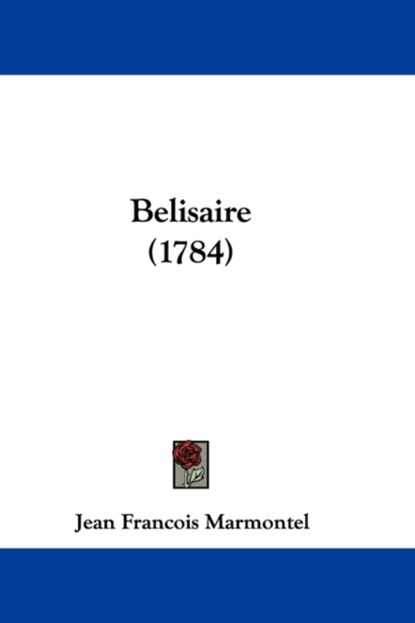 Belisaire (1784), Jean Francois Marmontel - Paperback - 9781104037826