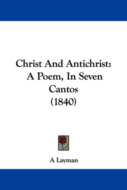 Christ And Antichrist, A Layman - Paperback - 9781104081881