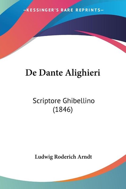 De Dante Alighieri, Ludwig Roderich Arndt - Paperback - 9781104114923