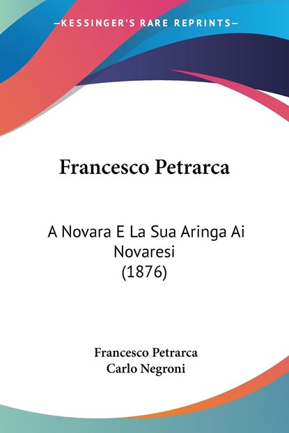 Francesco Petrarca, Francesco Petrarca ; Carlo Negroni - Paperback - 9781104129040