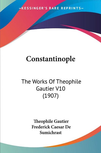 Constantinople, Theophile Gautier - Paperback - 9781104668280