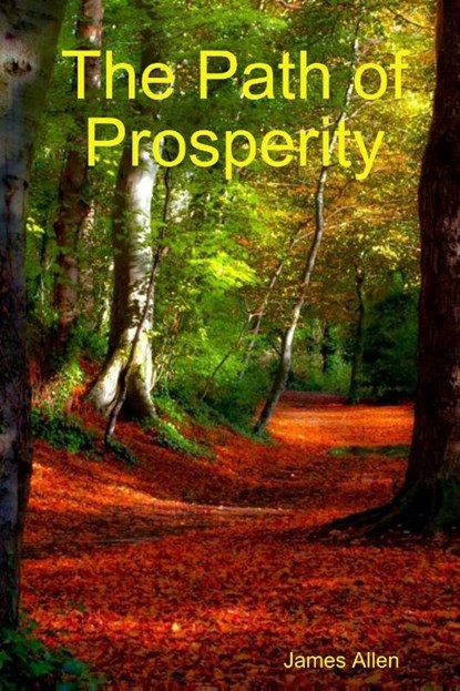 The Path of Prosperity, James Allen - Paperback - 9781105458545