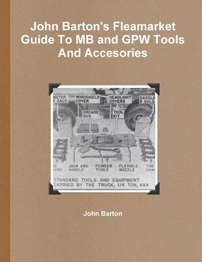 John Barton's Fleamarket Guide To MB and GPW Tools And Accesories, John Barton - Paperback - 9781105611780