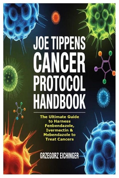 Joe Tippens Cancer Protocol Handbook, Grzegorz Eichinger - Paperback - 9781105732737