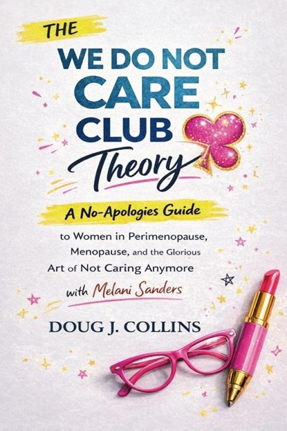 The We Do Not Care Club Theory, Doug J. Collins - Paperback - 9781105792311