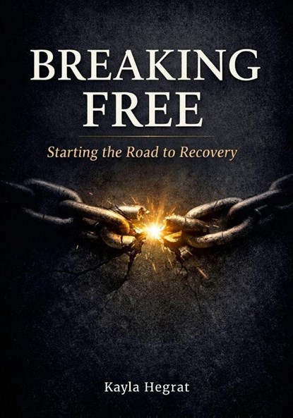 Breaking Free, Kayla Hegrat - Paperback - 9781105793875