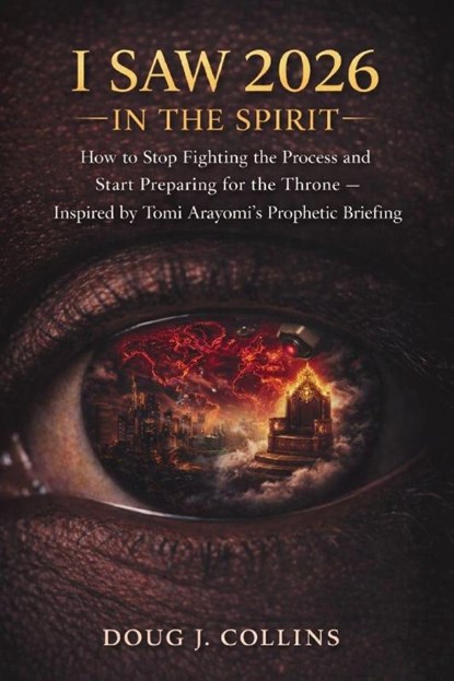 I Saw 2026 In the Spirit, Doug J Collins - Paperback - 9781105799303