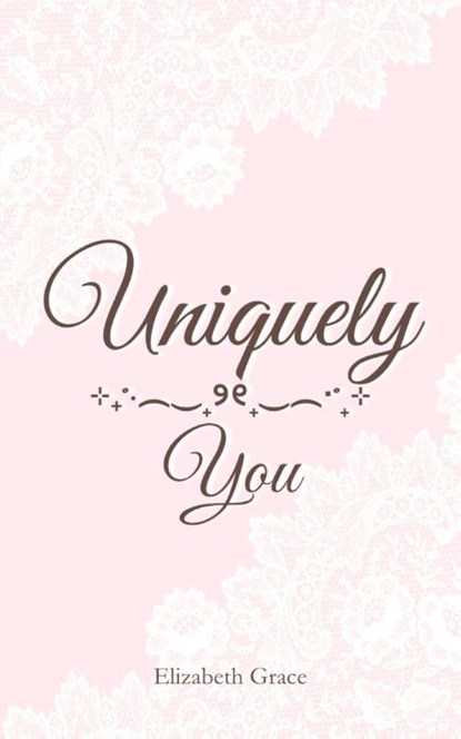 Uniquely You, Elizabeth Grace - Paperback - 9781105803468