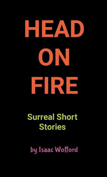 Head on FIre, Isaac Wofford - Paperback - 9781105931628