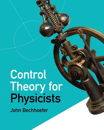 Control Theory for Physicists, John (Simon Fraser University Bechhoefer - Gebonden - 9781107001183