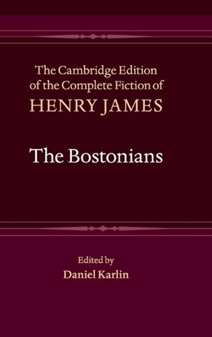 The Cambridge Edition of the Complete Fiction of Henry James, Henry James - Gebonden - 9781107003989