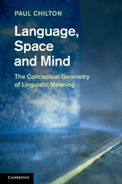 Language, Space and Mind, Paul (Lancaster University) Chilton - Gebonden - 9781107010130