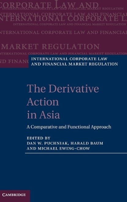 The Derivative Action in Asia, DAN W. (DR,  National University of Singapore) Puchniak ; Harald Baum ; Michael (National University of Singapore) Ewing-Chow - Gebonden - 9781107012271