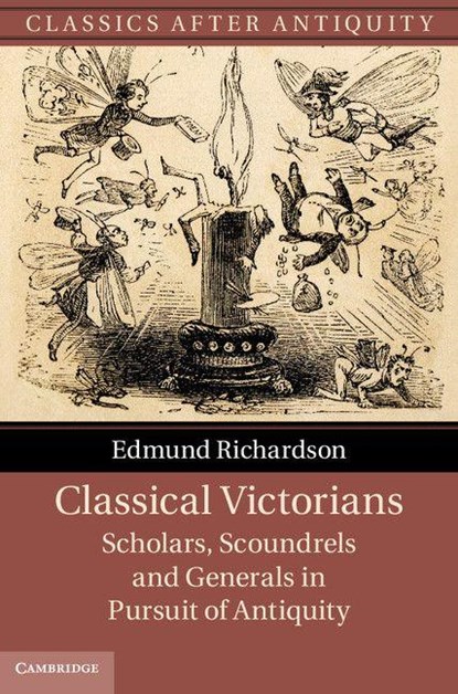 Classical Victorians, Edmund (University of Durham) Richardson - Gebonden - 9781107026773