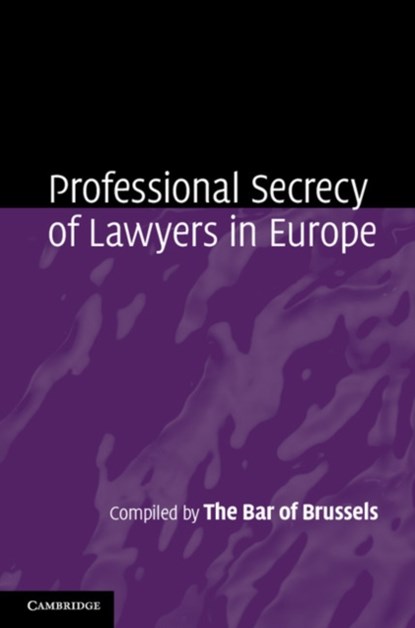 Professional Secrecy of Lawyers in Europe, niet bekend - Gebonden - 9781107031630