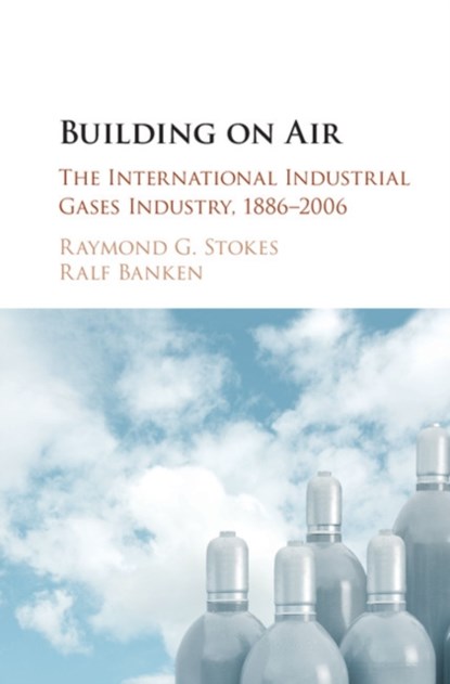 Building on Air, Raymond G. (University of Glasgow) Stokes ; Ralf (Johann Wolfgang Goethe-Universitat Frankfurt) Banken - Gebonden - 9781107033122
