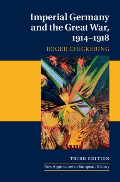 Imperial Germany and the Great War, 1914-1918, ROGER (GEORGETOWN UNIVERSITY,  Washington DC) Chickering - Gebonden - 9781107037687